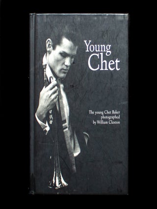 Young Chet. Chet Baker, William Claxton.