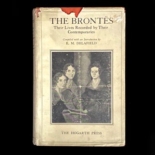 Item #4461 The Brontës. Charlotte Brönte, Anne, Emily, Patrick, E. M. Delafield