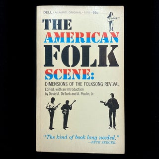 Item #4763 The American Folk Scene. Bob Dylan, David A. DeTurk, A. Poulin Jr
