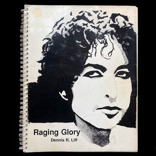 Item #4770 Raging Glory. Bob Dylan, Dennis R. Liff