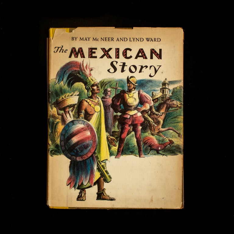 Item #5684 The Mexican Story. May McNeer, Lynd Ward.