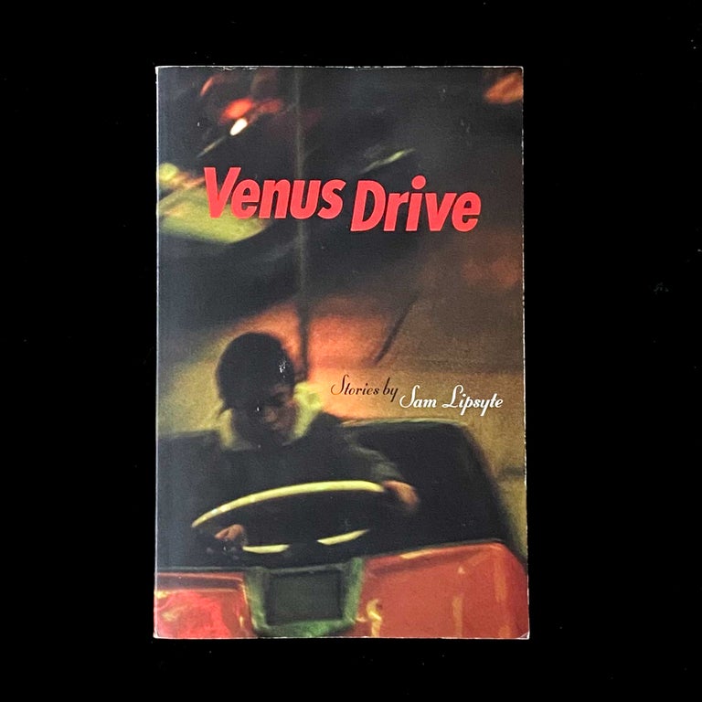 Item #6115 Venus Drive. Sam Lipsyte.