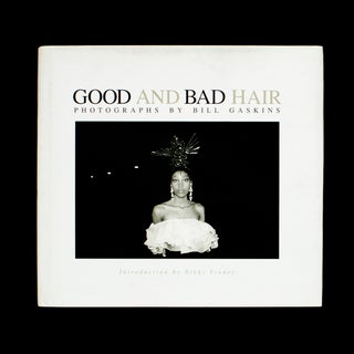 Item #6122 Good and Bad Hair. Bill Gaskins, Nikky Finney, introduction