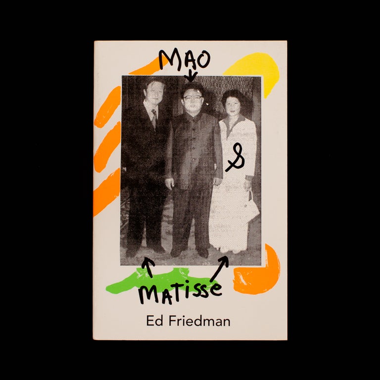 Item #6161 Mao & Matisse. Ed Friedman.