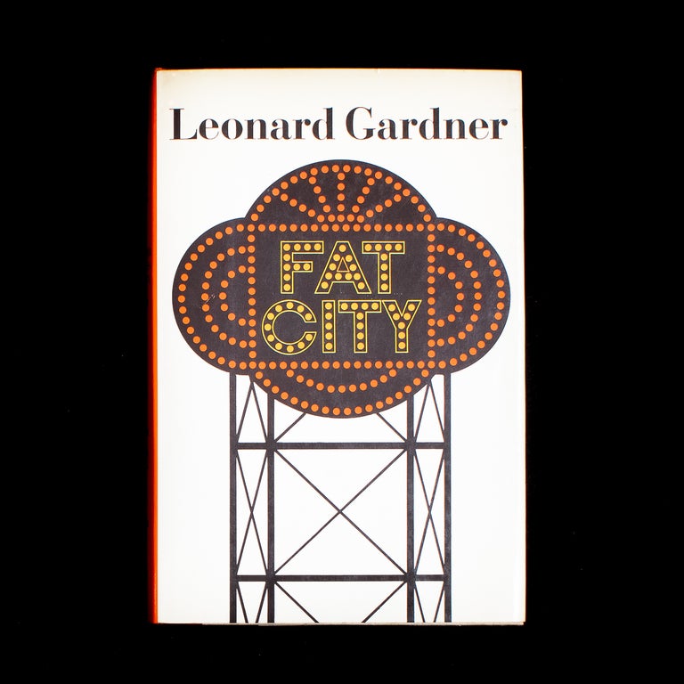 Item #6444 Fat City. Leonard Gardner.