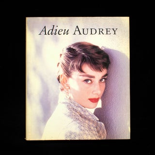Item #6507 Adieu Audrey. Audrey Hepburn, Klaus-Jürgen Sembach, text