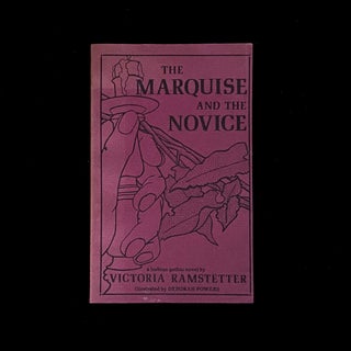 Item #6655 The Marquise and the Novice. Victoria Ramstetter, Deborah Powers, illustrations