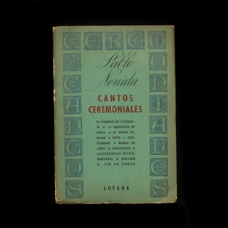 Item #6664 Cantos Ceremoniales. Pablo Neruda