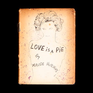 Item #6744 Love Is a Pie. Maude Hutchins, Andy Warhol, dust jacket