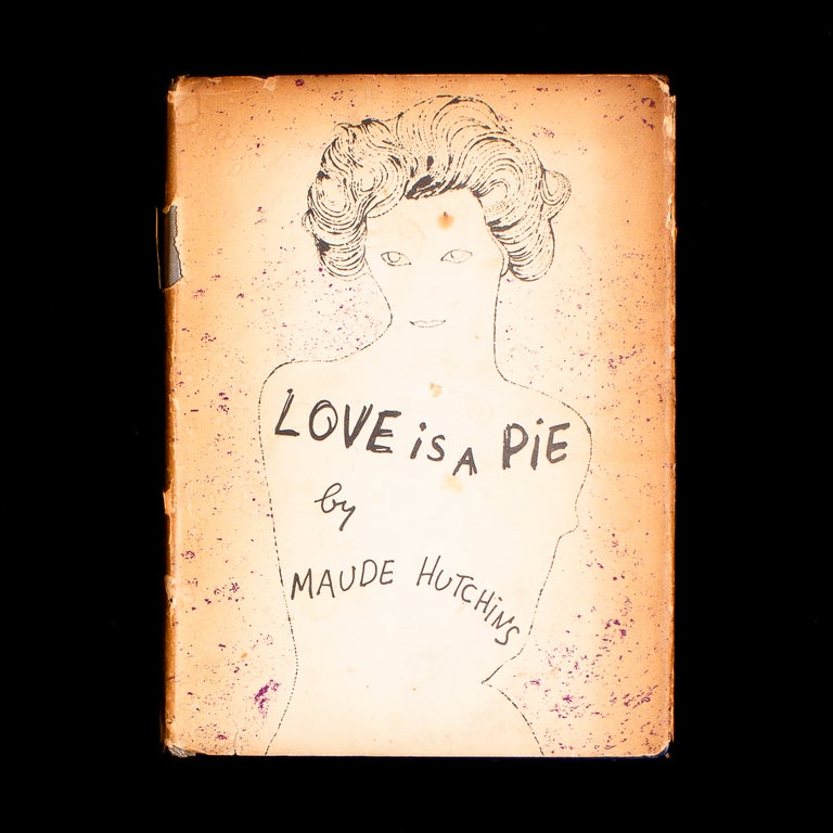 Item #6744 Love Is a Pie. Maude Hutchins, Andy Warhol, dust jacket.