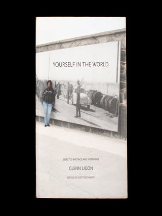 Item #6964 Yourself In the World. Glenn Ligon, Scott Rothkopf
