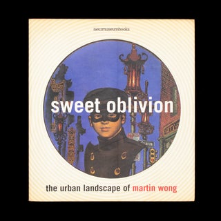 Item #7026 Sweet Oblivion. Martin Wong, Amy Scholder