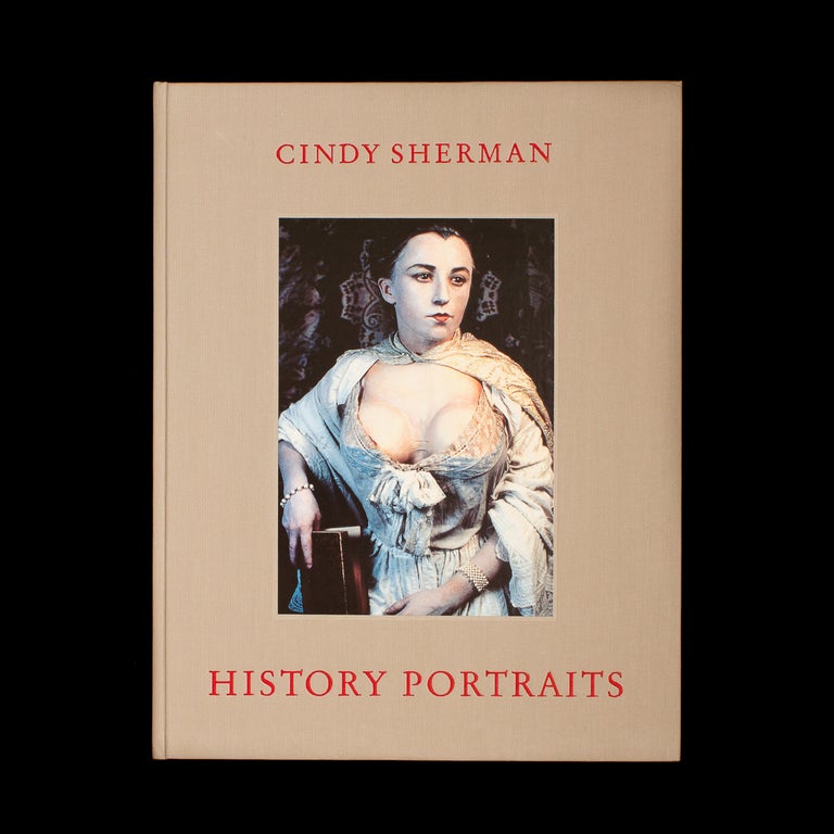Item #7218 History Portraits. Cindy Sherman, Arthur C. Danto, essay.