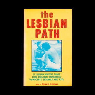 Item #7230 The Lesbian Path. Margaret Cruikshank, Audre Lorde, Minnie Bruce Pratt, Susan Griffin,...