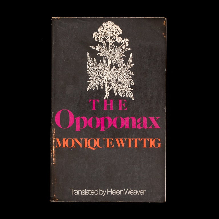Item #7265 The Opoponax. Monique Wittig, Helen Weaver, translation.