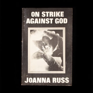 Item #7266 On Strike Against God. Joanna Russ