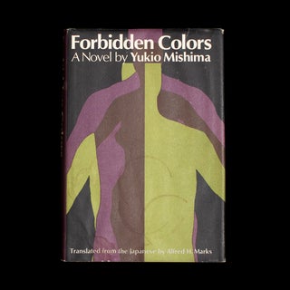 Item #7322 Forbidden Colors. Yukio Mishima, Alfred H. Marks, Joseph del Guadio, translation, dust...