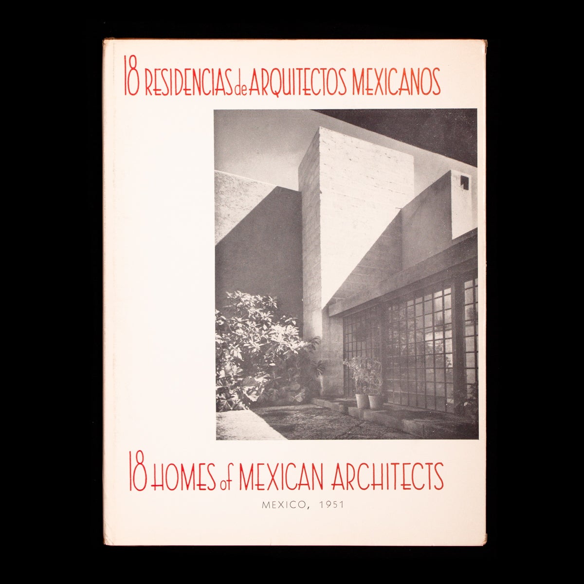 18 Residencias de Arquitectos Mexicanos / 18 Homes of Mexican Architects by  Enrique Yáñez, Luis Barragan, Juan Sordo Madaleno, Antonio on Left Bank 