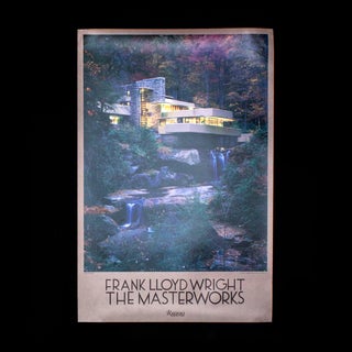 Item #7656 Frank Lloyd Wright: The Masterworks. Frank Lloyd Wright, Paul Rocheleau, photo