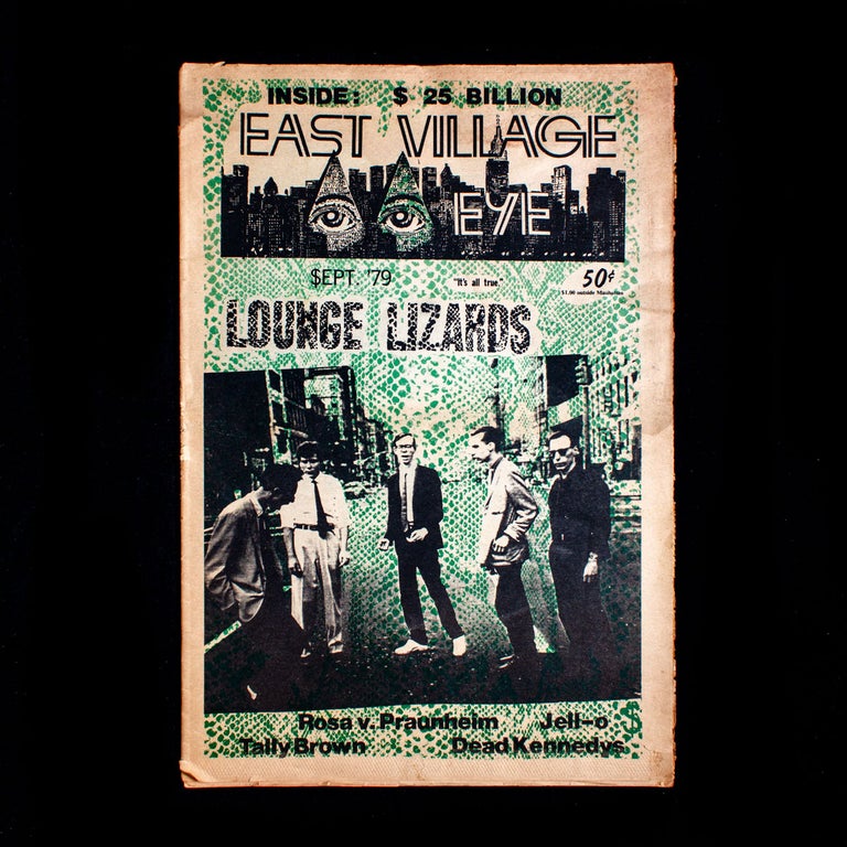 Item #7886 East Village Eye. Leonard Abrams, John Lurie, Dead Kennedys the Lounge Lizards, James Nares, contributors.