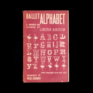 Ballet Alphabet. Lincoln Kirstein, Paul Cadmus, illustrations.