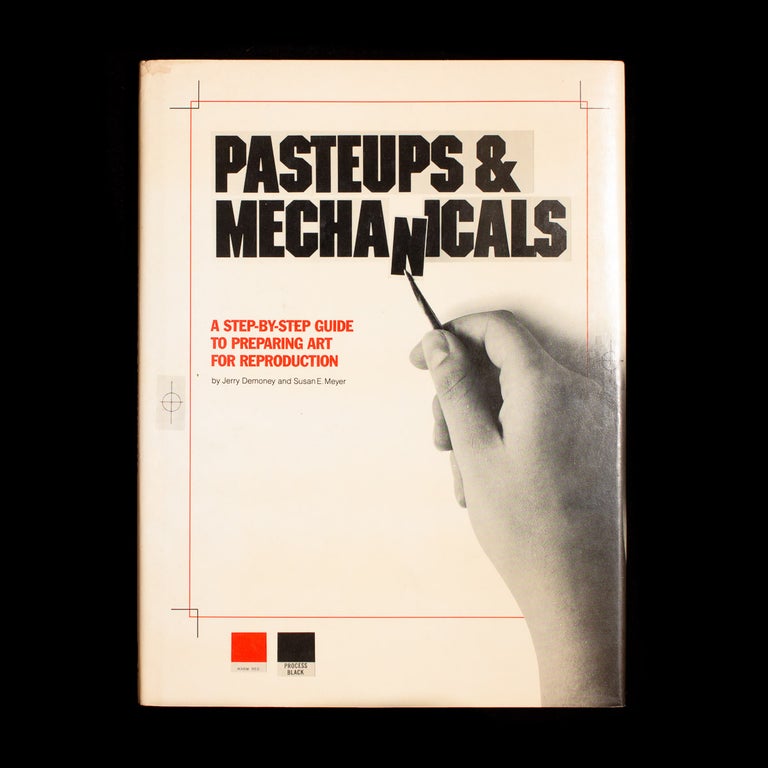 Item #8102 Pasteups & Mechanicals. Jerry Demoney, Susan E. Meyer.