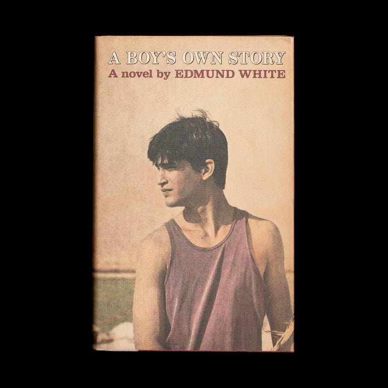 Item #8170 A Boy's Own Story. Edmund White.