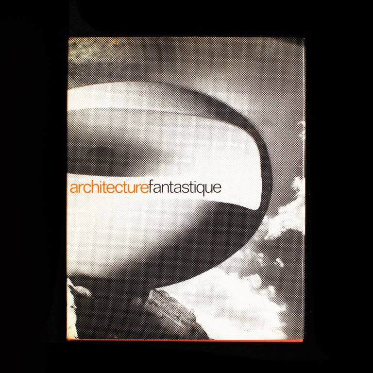 Item #8268 Architecture Fantastique. Ulrich Conrads, Hans G. Sperlich.