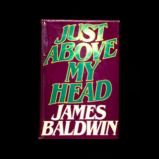 Item #8317 Just Above My Head. James Baldwin