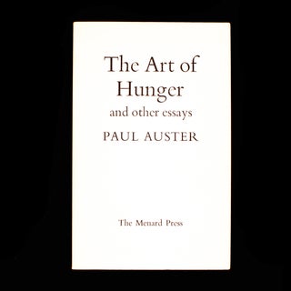 The Art of Hunger and Other Essays. Paul Auster.