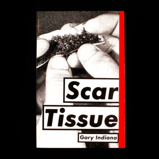Item #8365 Scar Tissue and Other Stories. Gary Indiana, Barbara Kruger, cover