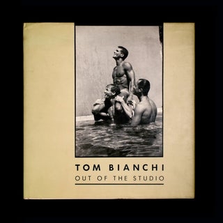 Item #8384 Out of the Studio. Tom Bianchi, Paul Monette, foreword