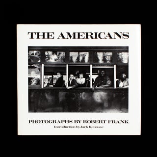 Item #8463 The Americans. Robert Frank, Jack Kerouac, text