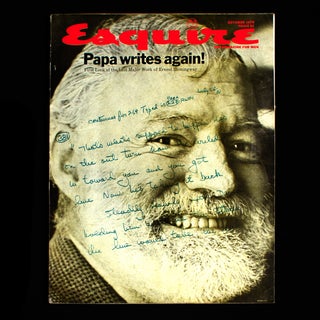 Item #8622 Esquire: The Magazine for Men. Ernest Hemingway, Arnold Gingrich, Gordon Lish, George...