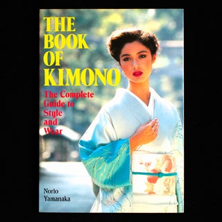 Item #8635 The Book of Kimono. Norio Yamanaka