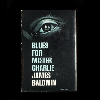 Item #8822 Blues for Mister Charlie. James Baldwin
