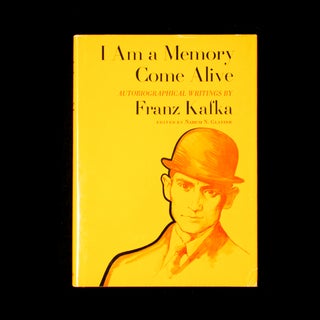 Item #8836 I Am a Memory Come Alive. Franz Kafka, Nahum N. Glatzer