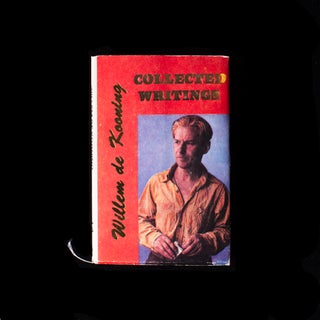Item #8844 The Collected Writings of Willem de Kooning. Willem de Kooning