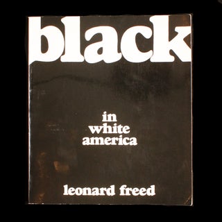 Item #8909 Black In White America. Leonard Freed