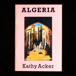 Item #8942 Algeria. Kathy Acker