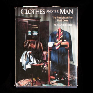Item #8945 Clothes and the Man. Alan Flusser, Simon Doonan, provenance