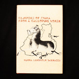 Item #8962 Glimpses of China from a Galloping Horse. Norma Lundholm Djerassi
