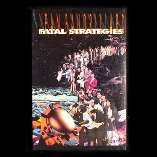 Item #8988 Fatal Strategies. Jean Baudrillard, Jim Fleming