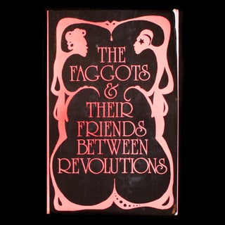 Item #9044 The Faggots & Their Friends Between Revolutions. Larry Mitchell, Ned Asta, illustrations