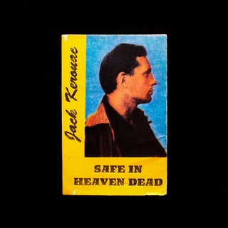 Item #9086 Safe In Heaven Dead. Jack Kerouac, Michael White