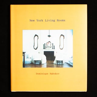 Item #9102 New York Living Rooms. Dominique Nabokov, James Fenton, introduction