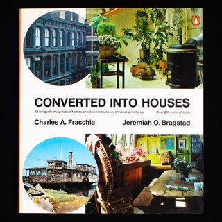 Item #9103 Converted Into Houses. Charles A. Fracchia, Jeremiah O. Bragstad, photos