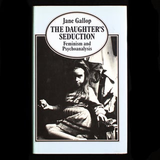 Item #9105 The Daughter’s Seduction. Jane Gallop