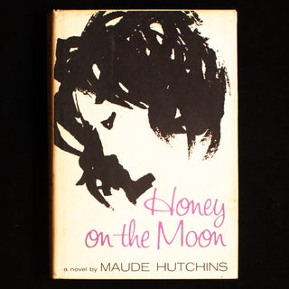 Item #9109 Honey On the Moon. Maude Hutchins