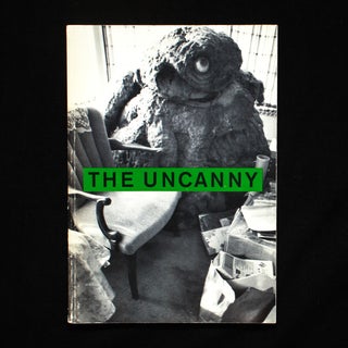 Item #9568 The Uncanny. Mike Kelley, Cindy Sherman, Jeff Koons, Tony Oursler, Paul Thek, Jasper...